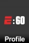 Poster for E:60 Profile