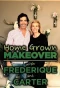 Poster for Home Grown Makeover with Frederique and Carter