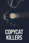 Poster for CopyCat Killers