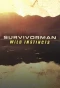 Poster for Survivorman: Wild Instincts