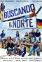 Poster for Buscando el Norte