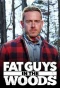 Poster for Fat Guys in the Woods
