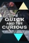 Poster for The Quick and the Curious
