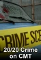 Poster for 20/20 Crime on CMT