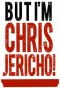 Poster for But I'm Chris Jericho!