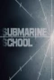 Poster for Submarine School