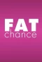 Poster for Fat Chance