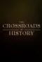 Poster for The Crossroads of History