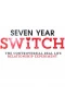 Poster for Seven Year Switch