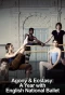 Poster for Agony & Ecstasy: A Year with English National Ballet