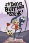 Poster for The Day My Butt Went Psycho