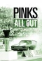 Poster for Pinks: All Out