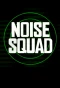 Poster for Noise Squad