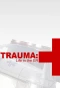 Poster for Trauma: Life in the E.R.