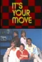 Poster for It's Your Move
