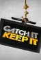 Poster for Catch It Keep It