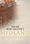 Poster for Inside Manchester's Midland Hotel