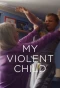 Poster for My Violent Child