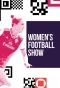 Poster for The Women's Football Show