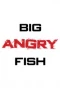 Poster for Big Angry Fish