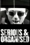Poster for Serious and Organised