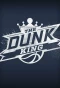 Poster for The Dunk King