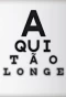 Poster for Aqui Tão Longe
