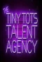 Poster for The Tiny Tots Talent Agency