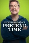 Poster for Nick Swardson's Pretend Time