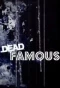 Poster for Dead Famous