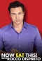 Poster for Now Eat This! with Rocco DiSpirito