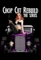 Poster for Chop Cut Rebuild