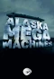 Poster for Alaska Mega Machines