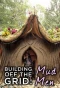 Poster for Building Off the Grid: Mud Men