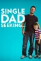 Poster for Single Dad Seeking...