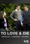 Poster for To Love & Die