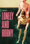Poster for Lonely and Horny