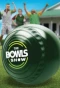 Poster for The Bowls Show