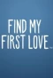 Poster for Find My First Love