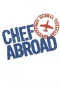 Poster for Chef Abroad