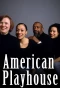 Poster for American Playhouse