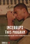 Poster for Interrupt This Program