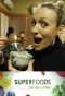 Poster for Superfoods: The Real Story