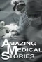 Poster for Amazing Medical Stories