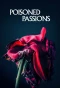 Poster for Poisoned Passions