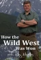 Poster for How the Wild West Was Won with Ray Mears