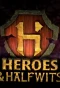 Poster for Heroes & Halfwits