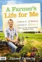 Poster for A Farmer's Life for Me