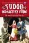 Poster for Tudor Monastery Farm