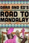 Poster for Dara and Ed's Road to Mandalay